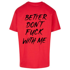 "Don´t Fuck With Me" Oversized Shirt