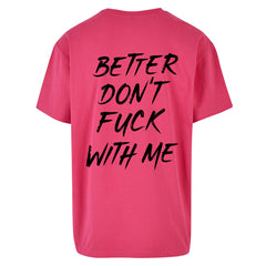 "Don´t Fuck With Me" Oversized Shirt