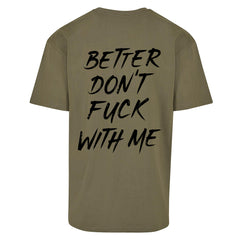 "Don´t Fuck With Me" Oversized Shirt