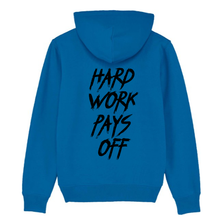 Lade das Bild in den Galerie-Viewer, Hard Work Pays Off Hoodie Organic
