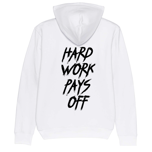 Hard Work Pays Off Hoodie Organic