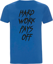 Lade das Bild in den Galerie-Viewer, Hard Work Pays Off Shirt Organic
