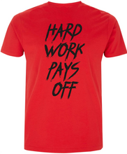Lade das Bild in den Galerie-Viewer, Hard Work Pays Off Shirt Organic
