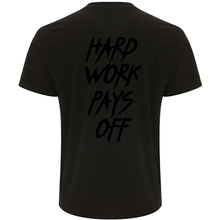 Lade das Bild in den Galerie-Viewer, Hard Work Pays Off Shirt Organic
